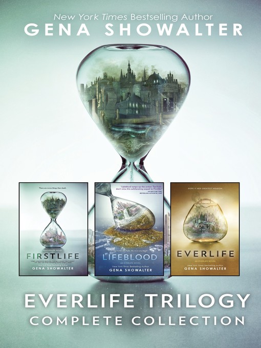 Title details for Everlife Trilogy Complete Collection: Firstlife ; Lifeblood ; Everlife by Gena Showalter - Wait list